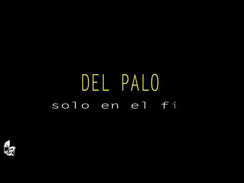 Sólo En El Final - Del Palo MG