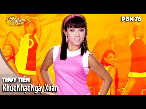 Thủy Tiên - Khúc Nhạc Ngày Xuân | PBN 76