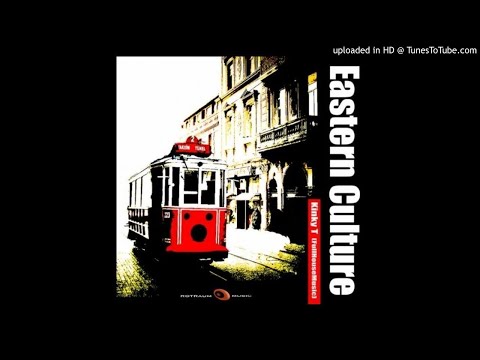 Kinky T - Eastern Culture (Dominik Vogel Remix)
