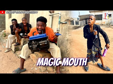 MAGIC MOUTH (Izah Funny Comedy)(Episode 170)