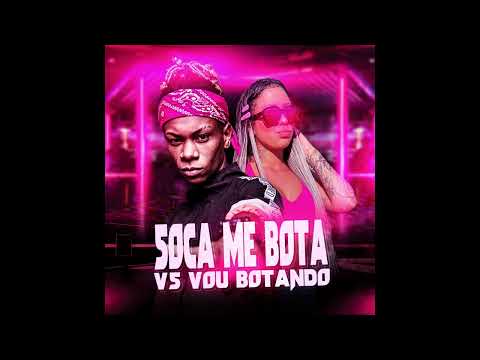 Soca me bota Vs Vo Socando - Menininho Feat Mc Jamy