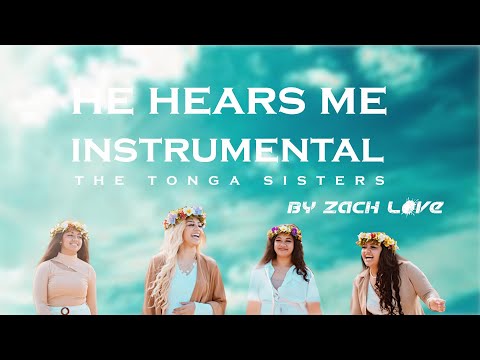 The Tonga Sisters - He Hears Me (Instrumental)