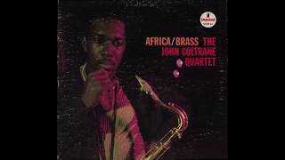 The John Coltrane Quartet - Africa / Brass (1961) full album