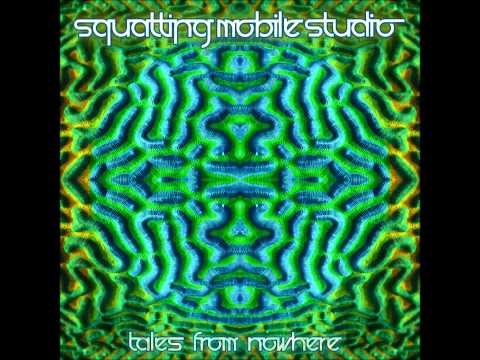 Squatting Mobile Studio - Tales From Nowhere [Full EP]