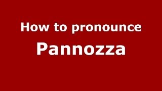 How to pronounce Pannozza
