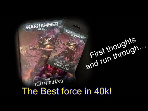 New Death Guard Codex | run through and first thoughts on the best army in 40K