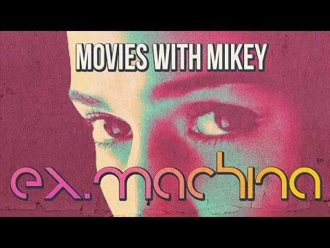 Ex Machina (2015) - Movies with Mikey