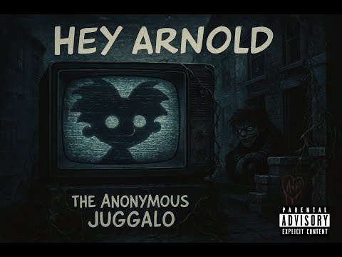 The Anonymous Juggalo - "Hey Arnold" (Official Audio)