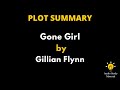 Summary Of Gone Girl By Gillian Flynn. - Gone Girl By Gillian Flynn Book Summary.
