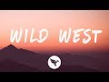 Dennis Lloyd - Wild West (Lyrics)
