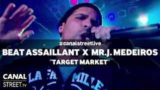 Beat Torrent feat. Mr.J. Medeiros - Target Market #canalstreetlive version