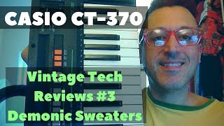 Video thumbnail for Vintage Tech Review #3 - 1987 Casio Casiotone CT370 by Demonic Sweaters