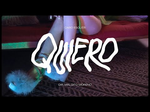 Caro Esquer- Quiero (video oficial)