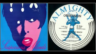 Obsession – I Want You Too Much (Track taken from the single Suspicious Minds – 1992)