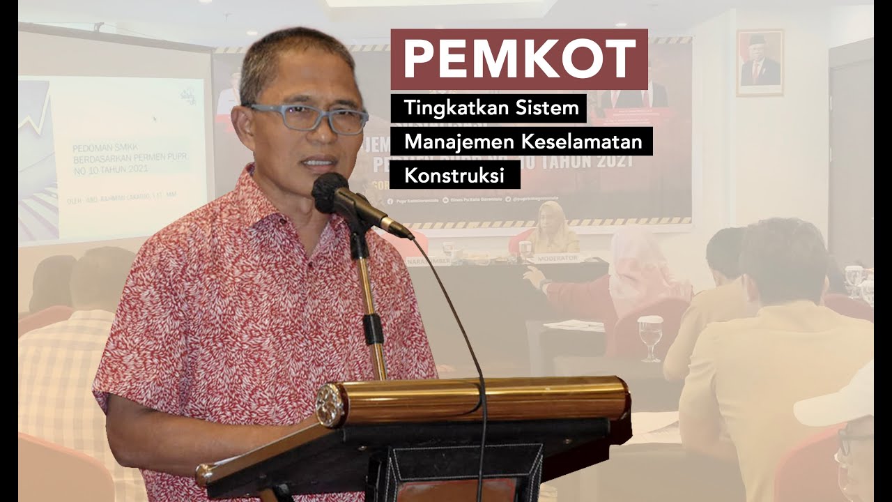 Pemerintah Kota Gorontalo Tingkatkan Sistem Manajemen Keselamatan Konstruksi