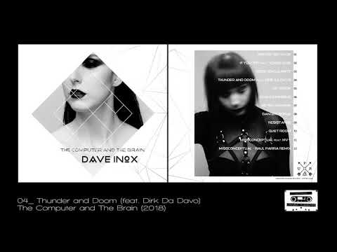 Dave Inox feat. Dirk Da Davo - Thunder and Doom (The Computer and The Brain)