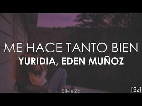 Yuridia, Eden Muñoz - Me Hace Tanto Bien (Letra)