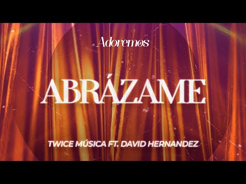 ABRÁZAME - Letra | TWICE MÚSICA + David Hernandez