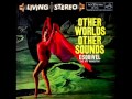 Esquivel and his Orchestra - Other Worlds Other Sounds (1958, Full Album)