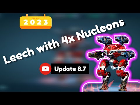 Leech with 4x Nucleons (not MK2 or mk3) just simple 🙂 // War Robots