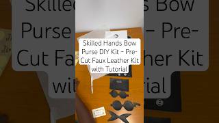 Skilled Hands Bow Purse DIY Kit – Pre-Cut Faux Leather Kit with Tutorial #diy #diycrafts #bagmaking