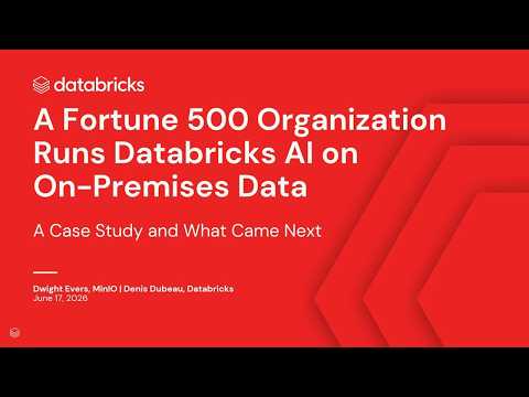 Watch: Sponsored By: MinIO | How a Fortune 500 Manufacturer Runs Databricks AI on 250TB of On-Premises Data