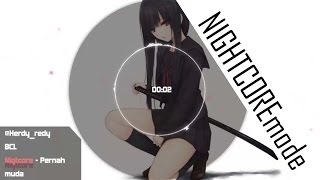 Download lagu Nightcore mode | Pernah muda mp3