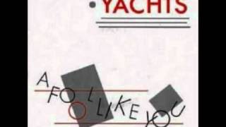 Yachts - Fool Like You