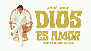 José José - Dios es Amor (Instrumental Original) 🎶✨