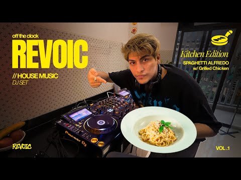 Relax Chill House Music Mix - Cooking Italian Food while DJing | Revoic - DJ Set | Off the clock #1