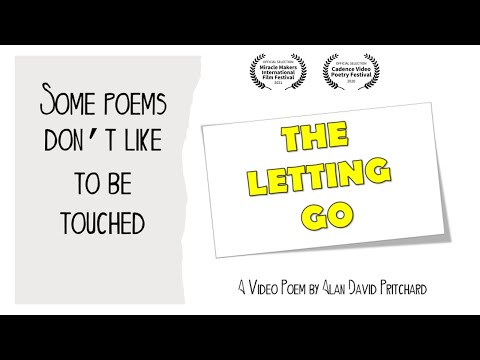 THE LETTING GO - HIGHLY-ACCLAIMED video poem by Alan David Pritchard