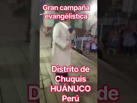 Alabanzas a Dios eterno en la plaza principal del distrito de Chuquis Dos de Mayo Huánuco #2026,#fe.