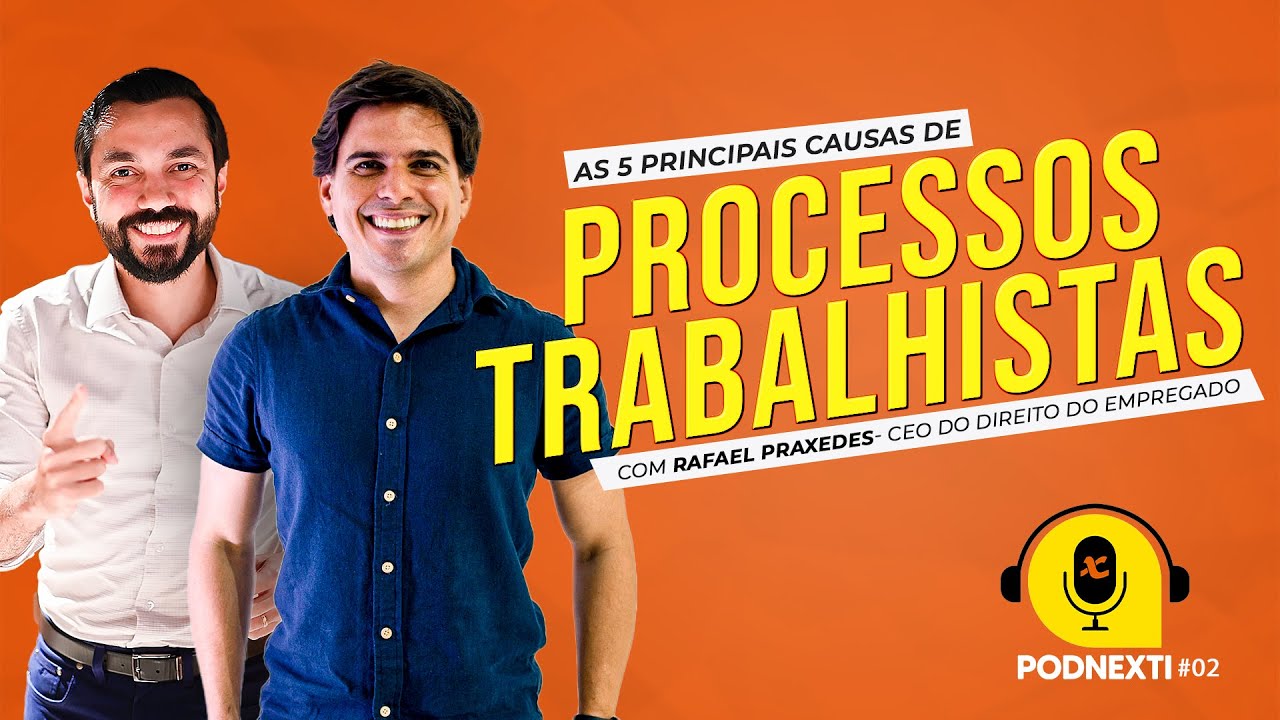 PodNexti #02 - 🚨 Os 5 Maiores Motivos de Processos Trabalhistas! Como Evitar?
