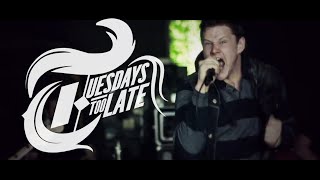 Tuesday&#39;s Too Late /  A Lot To Prove [OFFICIAL MUSIC VIDEO]