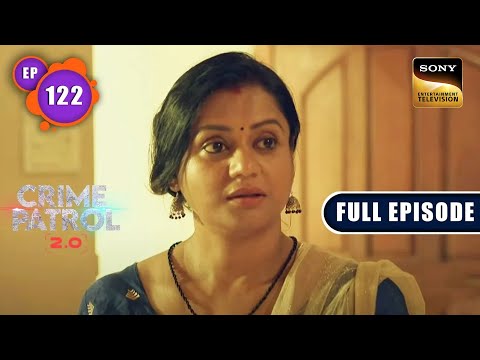 Sangharsh | Crime Patrol 2.0 - Ep 122 | Full Episode | 23 Aug 2022