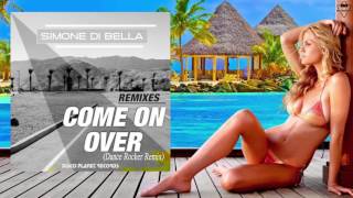 Simone Di Bella - Come on Over (Dance Rocker Edit)