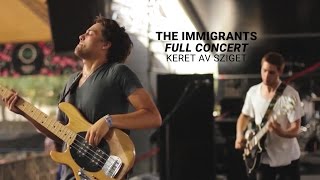 The Immigrants (Full Concert) / KERET AV Sziget