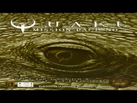 Quake Mission Pack 2: Dissolution Of Eternity Exploratory Walkthrough