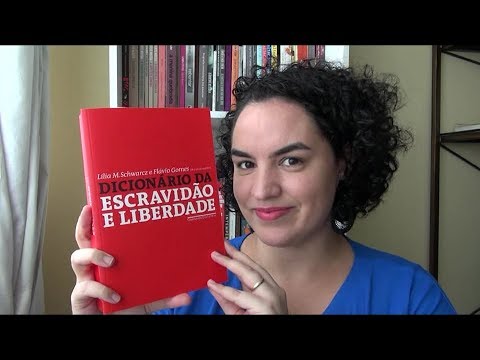 Dicionário da Escravidão e Liberdade - Parte 2 (verbetes 7 a 10) #PapoDeHistoriadores10