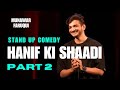 Hanif ki Shaadi | Standup Comedy | part 2 #Munawarfaruqui #newvideo #YouTubevideo