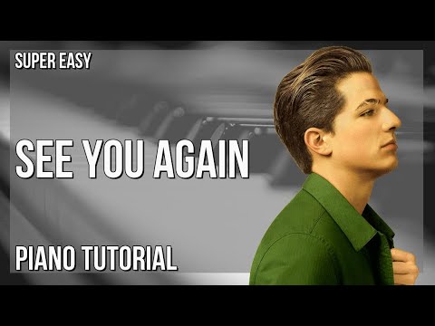 SUPER EASY: How to play See You Again  by Wiz Khalifa ft Charlie Puth on Piano (Tutorial)