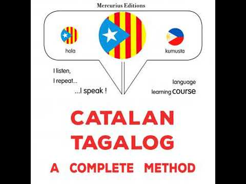 Català - Tagalog : un mètode complet: Catalan - Tagalog : a complete method - James Gardner