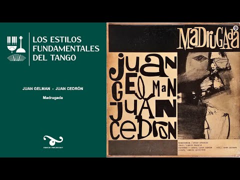 Discografía Fundamental del Tango - Ep.8 - Juan Cedrón - Juan Gelman