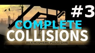 GAME COMPLETE! | Collisions Gameplay Episode 3