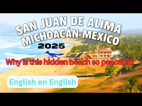San Juan de Alima, Michoacán English – Mexico’s Hidden Beach Treasure