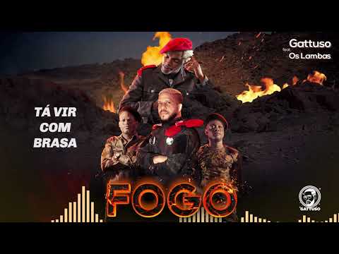 GATTUSO E OS LAMBAS - FOGO (Vídeo Lírico)
