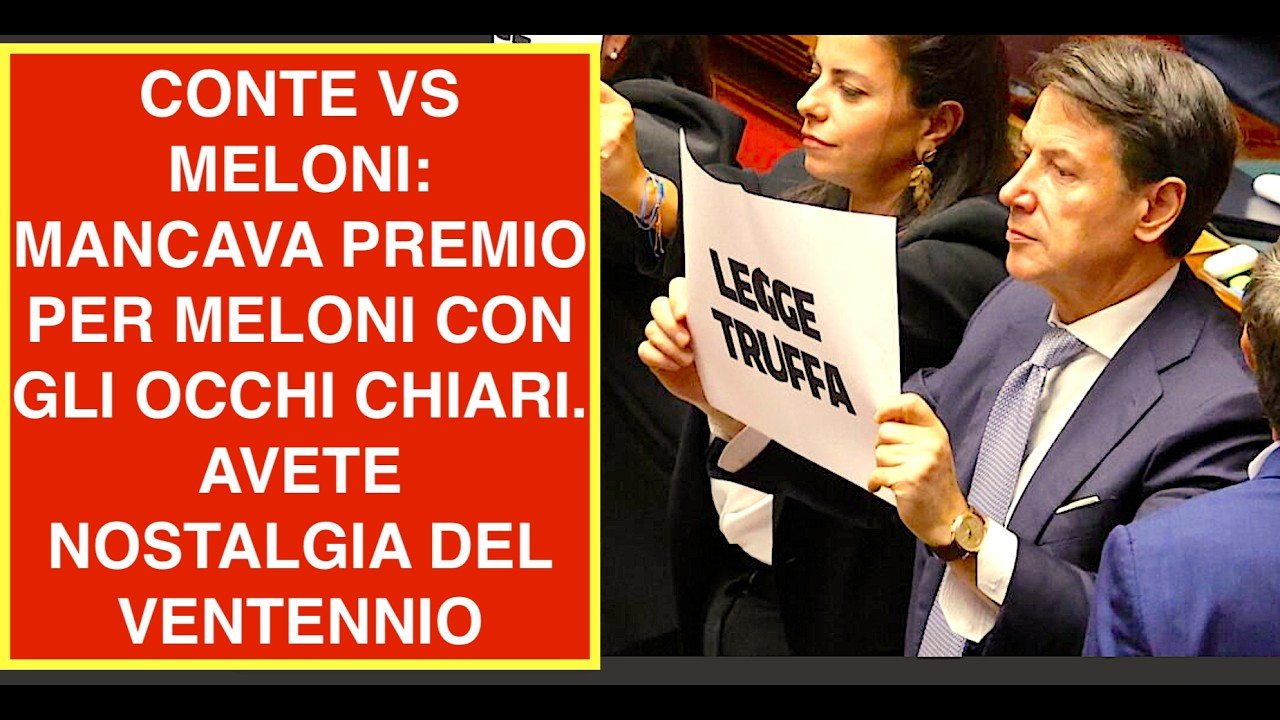 CONTE VS MELONI: MANCAVA PREMIO PER MELONI CON GLI OCCHI CHIARI. AVETE NOSTALGIA DEL VENTENNIO