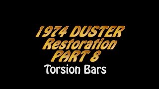 1974 Plymouth Duster Part 8 Restoration Torsion Bars
