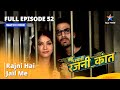 FULL EPISODE 52 Bahu Humari Rajnikant Rajni Hai Jail Mein