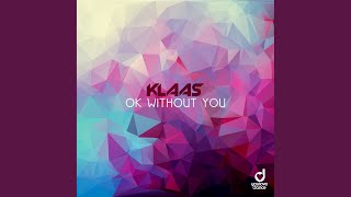 Ok Without You (Extended Mix)